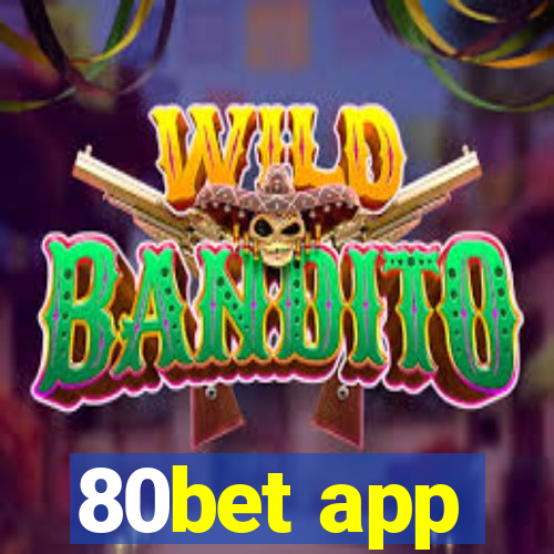 80bet app